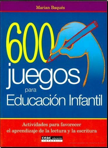 600 juegos para educacion infantil (Marian Baques) PDF