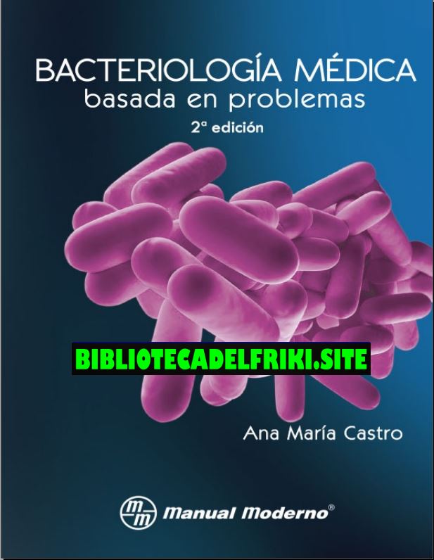Bacteriología médica basada en problemas (Castro)