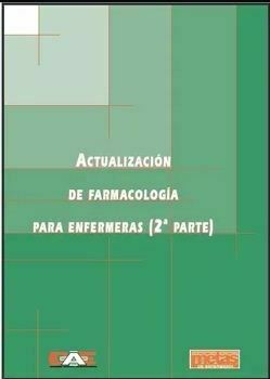 ACTUALIZACIÓN DE FARMACOLOGÍA PARA ENFERMERAS (2 PARTE)