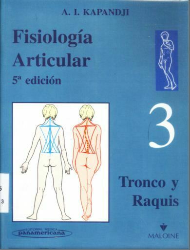 Fisiologia Articular (Kapandji) Tomo 3 Tronco y Raquis