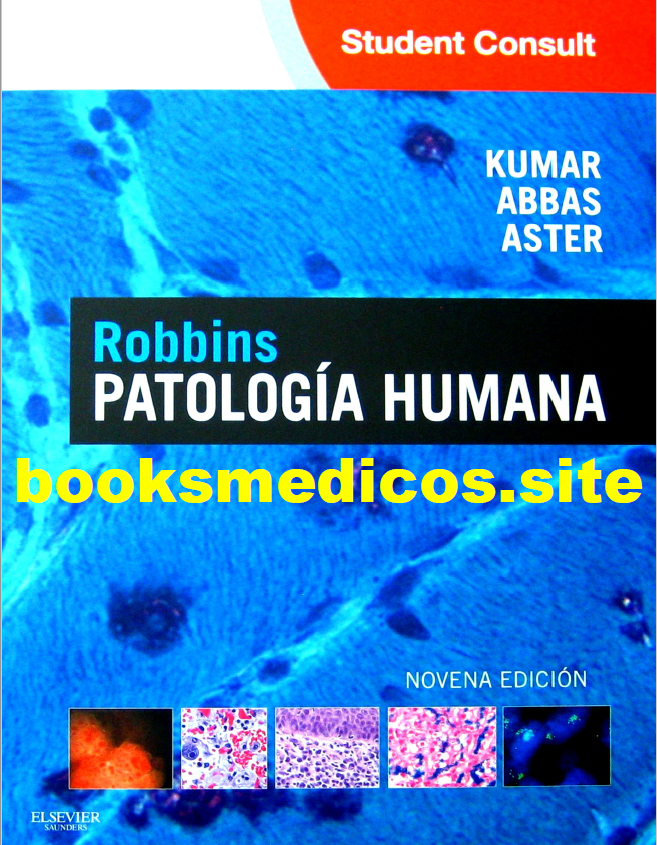 Patología humana de Robbins 9° Edición