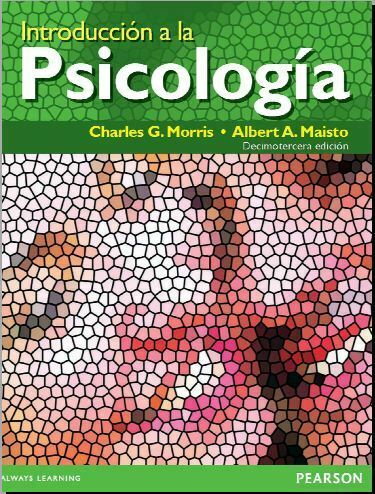 Introduccion a la Psicologia 13a Edición (Morris y Maisto)