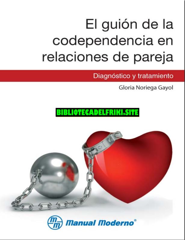El guion de la codependencia en relaciones de pareja (Noriega)